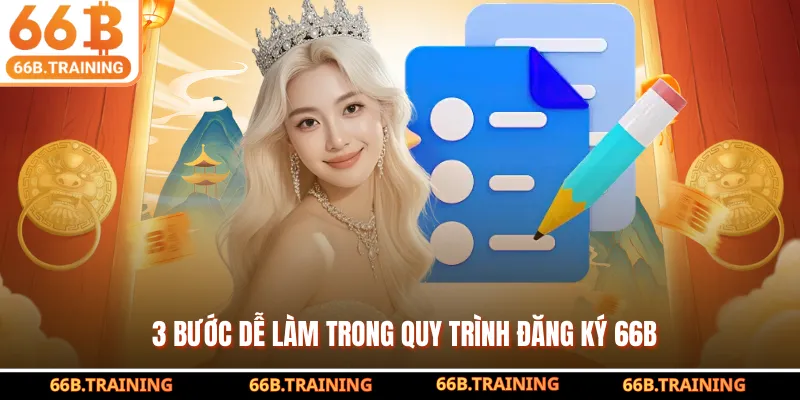 3 bước dễ làm trong quy trình đăng ký 66B