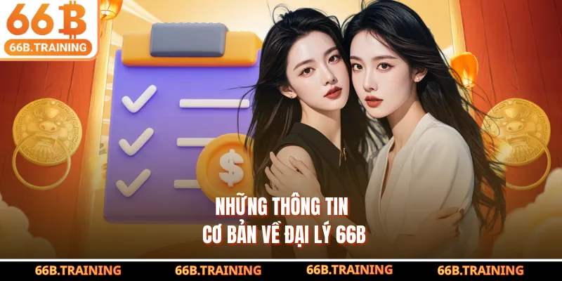 Những thông tin cơ bản về đại lý 66B