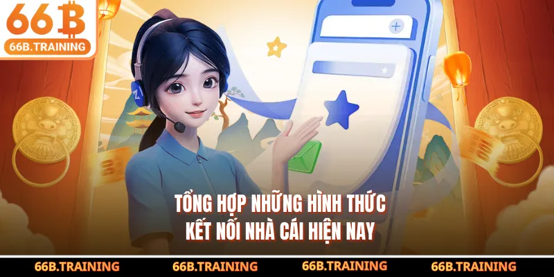 Tổng hợp những hình thức kết nối nhà cái hiện nay